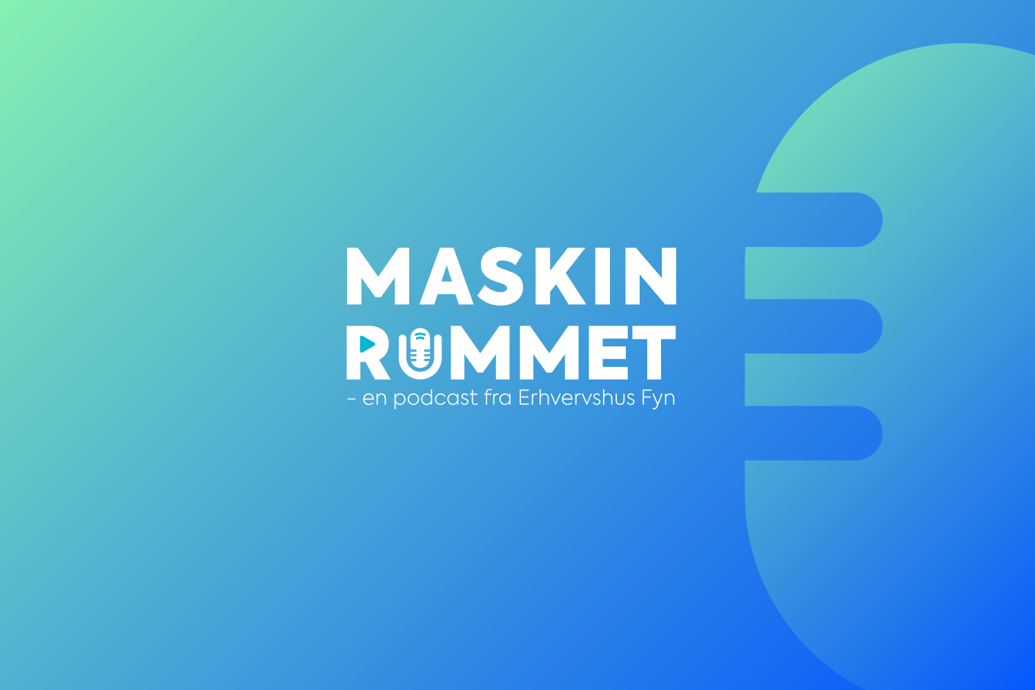Maskinrummet - En podcast fra Erhvervshus Fyn
